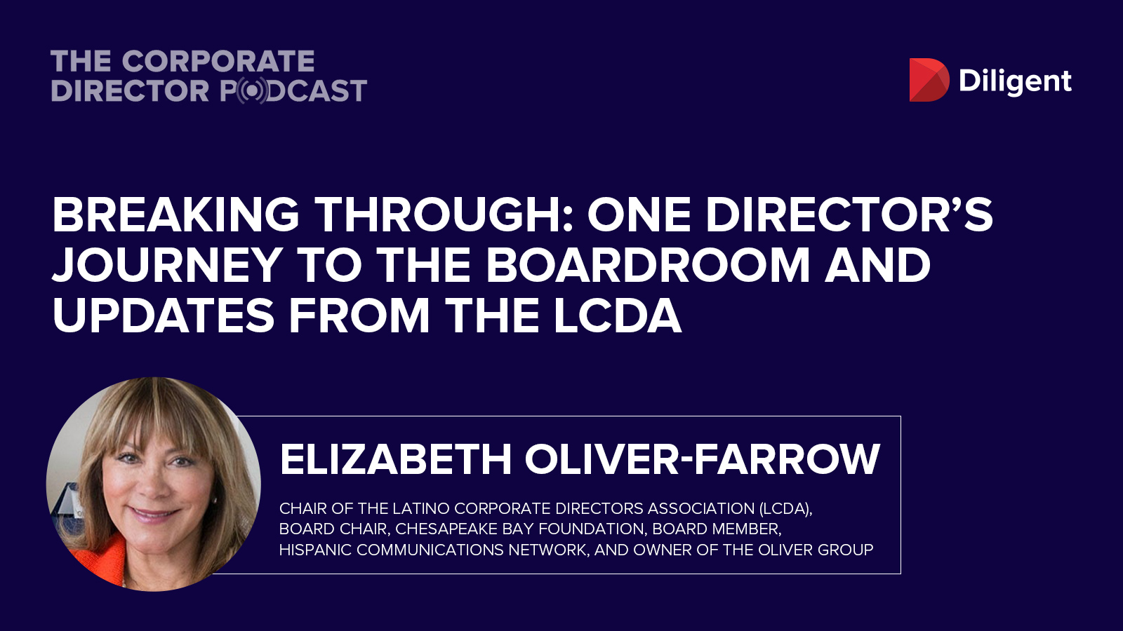 Diligent Corporate Director Podcast Breaking Through One Directors Journey to the Boardroom and Updates from the LCDA