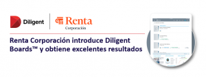 Renta Corporación introduce Diligent Boards™ y obtiene excelentes resultados